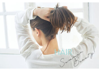 HAIR CARE２:Summer Beauty Tips