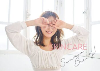 SKIN CARE３:Summer Beauty Tips